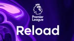 Image for the Sport programme "Premier League Reload"