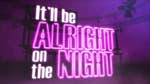 Image for the Entertainment programme "It'll Be Alright on the Night"