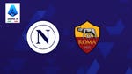 Image for episode "Napoli v Roma" from Sport programme "Serie A"