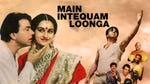 Image for the Film programme "Main Intequam Loonga"