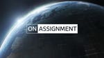 Image for the Documentary programme "On Assignment"