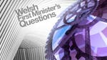 Image for the Political programme "Welsh First Minister's Questions"