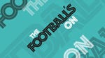 Image for the Sport programme "The Football's on"