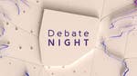 Image for the Political programme "Debate Night"